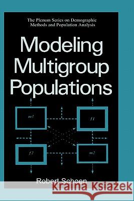 Modeling Multigroup Populations Robert Schoen 9780306426490