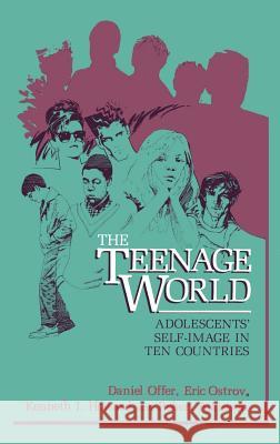 The Teenage World: Adolescents' Self-Image in Ten Countries Offer, Daniel 9780306427473 Springer