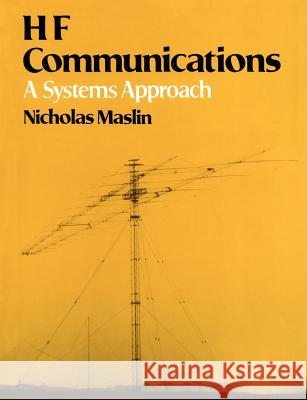 Hf Communications: A Systems Approach Maslin, Nicholas M. 9780306427572