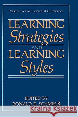 Learning Strategies and Learning Styles Ronald R. Schmeck Ronald R. Schmeck 9780306428609 Springer