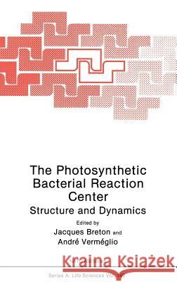 The Photosynthetic Bacterial Reaction Center: Structure and Dynamics Breton, J. 9780306429170 Plenum Publishing Corporation