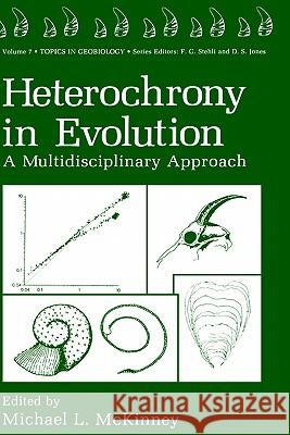 Heterochrony in Evolution: A Multidisciplinary Approach McKinney, Michael L. 9780306429477 Springer