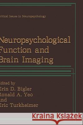 Neuropsychological Function and Brain Imaging  9780306430459 KLUWER ACADEMIC PUBLISHERS GROUP