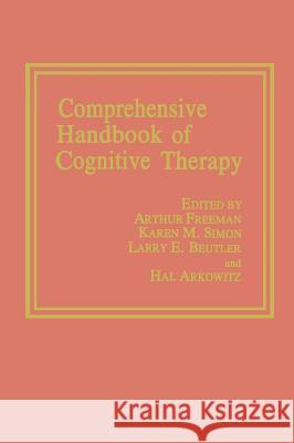 Comprehensive Handbook of Cognitive Therapy A., III Freeman Hal Arkowitz L. E. Beutler 9780306430527