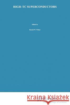 High-Tc Superconductors Harald W. Weber 9780306430916 Plenum Publishing Corporation