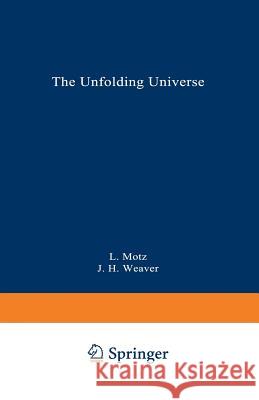 The Unfolding Universe: A Stellar Journey Motz, Lloyd 9780306432644 Springer