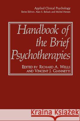 Handbook of the Brief Psychotherapies Richard A. Wells Vincent J. Giannetti 9780306432705 Springer