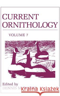 Current Ornithology, Volume 7 D. M. Power 9780306433078 Kluwer Academic Publishers