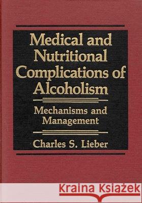 Lieber Medical and Nutritional, Lieber, Charles S. 9780306435584 Kluwer Academic Publishers