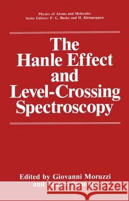 The Hanle Effect and Level-Crossing Spectroscopy Giovanni Moruzzi Franco Strumia 9780306436307 Plenum Publishing Corporation
