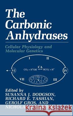 The Carbonic Anhydrases: Cellular Physiology and Molecular Genetics Carter, N. D. 9780306436369 Plenum Publishing Corporation