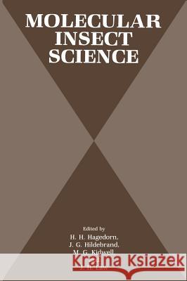 Molecular Insect Science H.H. Ed. Hagedorn H. H. Hagedorn J. G. Hildebrand 9780306437069 Springer