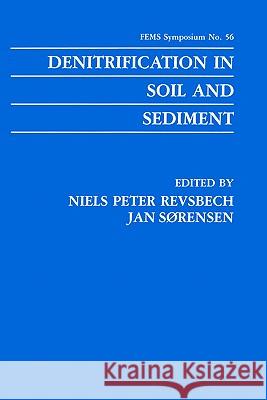 Denitrification in Soil and Sediment Niels Peter Revsbech Jan Poul Sorensen 9780306437212 Plenum Publishing Corporation