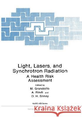 Light, Lasers, and Synchrotron Radiation: A Health Risk Assessment Grandolfo, Martino 9780306437335