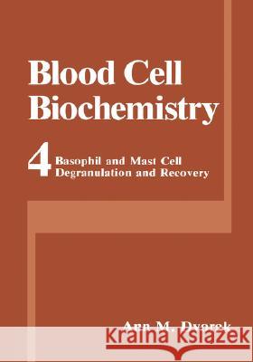 Basophil and Mast Cell Degranulation and Recovery Ann M. Dvorak 9780306437526 Plenum Publishing Corporation