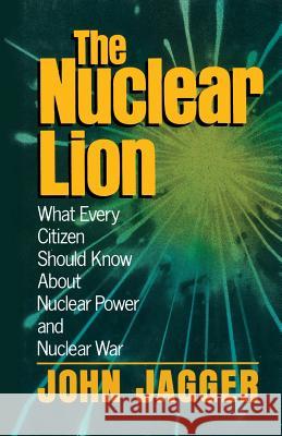 The Nuclear Lion Jagger, John 9780306437717