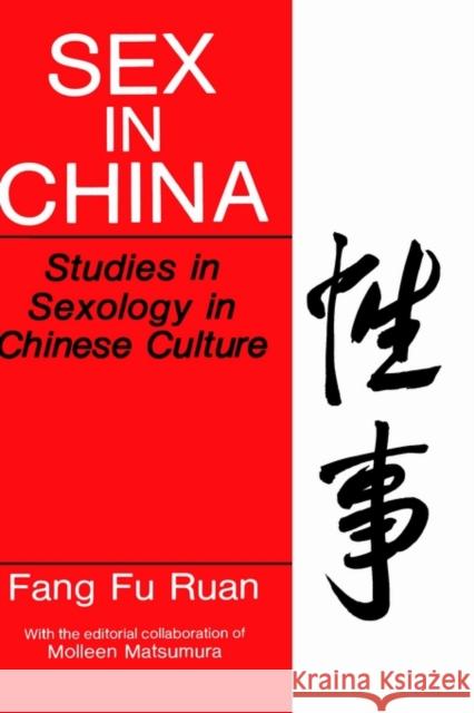 Sex in China: Studies in Sexology in Chinese Culture Fang Fu Ruan 9780306438608 Springer