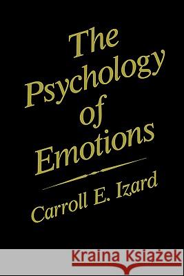 The Psychology of Emotions Carroll E. Izard 9780306438653