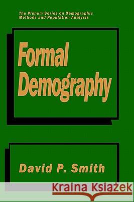 Formal Demography David P. Smith 9780306438691 Springer