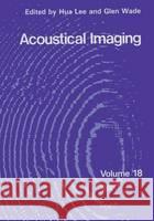 Acoustical Imaging 18 International Symposium on Acoustical Im 9780306439001 Plenum Publishing Corporation