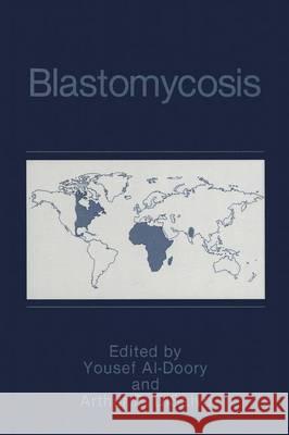 Blastomycosis Yousef Al-Doory Arthur F. DiSalvo 9780306439582 Plenum Medical Book Company