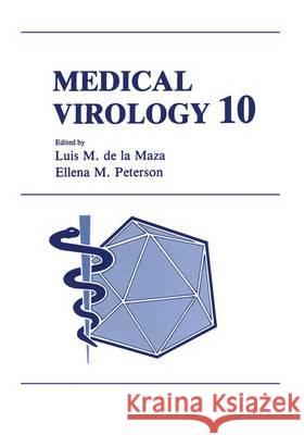 Medical Virology, Volume 10 International Symposium on Medical Virol 9780306440106 Plenum Publishing Corporation