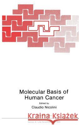 Molecular Basis of Human Cancer Claudio Nicolini C. Nicolini Claudio A. Nicolini 9780306440182 Plenum Publishing Corporation