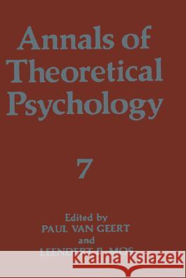 Annals of Theoretical Psychology Leendert P. Mos Paul Va 9780306440533 Plenum Publishing Corporation