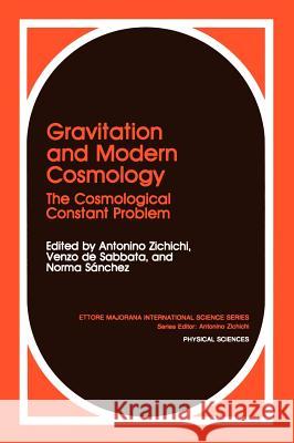 Gravitation and Modern Cosmology: The Cosmological Constants Problem Sánchez, N. 9780306440540 Plenum Publishing Corporation