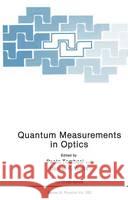 Quantum Measurements in Optics Paolo Tombesi Daniel F. Walls P. Tombesi 9780306441011 Plenum Publishing Corporation