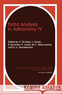Data Analysis in Astronomy IV R. Buccheri P. Crane Vito D 9780306441066 Plenum Publishing Corporation