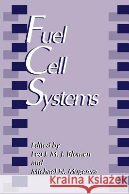 Fuel Cell Systems Leo J. M. J. Blomen L. J. M. J. Blomen M. N. Mugerwa 9780306441585 Springer