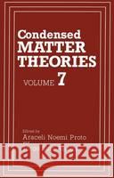 Condensed Matter Theories: Volume 7 International Workshop on Condensed Matt 9780306442018 Plenum Publishing Corporation