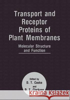 Transport and Receptor Proteins of Plant Membranes Clarkson, David T. 9780306442216