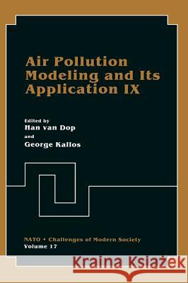Air Pollution Modeling and Its Application IX Van Dop, H. 9780306442483 Plenum Publishing Corporation