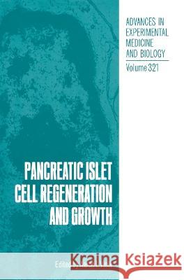 Pancreatic Islet Cell Regeneration and Growth Aaron I. Vinik 9780306442599 Plenum Publishing Corporation