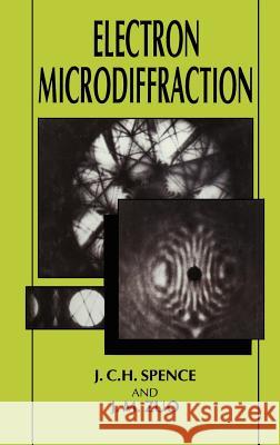 Electron Microdiffraction John C. H. Spence J. M. Zuo J. C. H. Spence 9780306442629