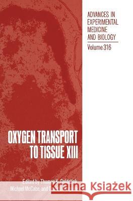 Oxygen Transport to Tissue XIII Thomas K. Goldstick Michael McCabe David J. Maguire 9780306443428