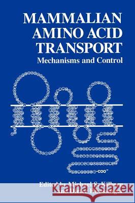 Mammalian Amino Acid Transport: Mechanism and Control Häussinger, D. 9780306443596 Plenum Publishing Corporation