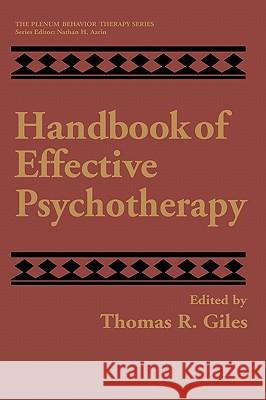 Handbook of Effective Psychotherapy Thomas R. Giles Thomas R. Giles 9780306444289