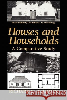 Houses and Households: A Comparative Study Blanton, Richard E. 9780306444449 Plenum Publishing Corporation