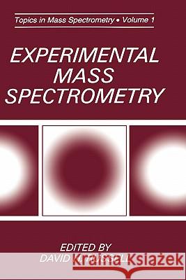 Experimental Mass Spectrometry David H. Russell David H. Russell 9780306444579 Kluwer Academic Publishers