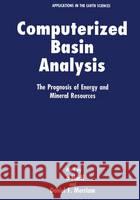 Computerized Basin Analysis: The Prognosis of Energy and Mineral Resouces Harff, Jan 9780306444999