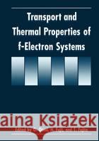 Transport and Thermal Properties of F-Electron Systems Hiroshima Workshop on Transport and Ther 9780306445316 Plenum Publishing Corporation