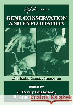 Gene Conservation and Exploitation: 20th Stadler Genetics Symposium Gustafson, J. Perry 9780306445330 Plenum Publishing Corporation