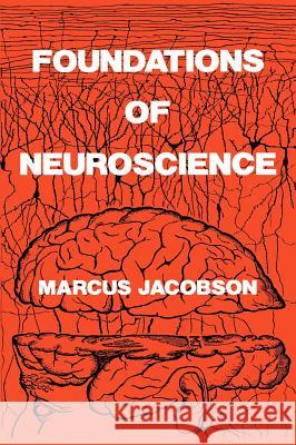 Foundations of Neuroscience Marcus Jacobson 9780306445408 Springer