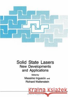 Solid State Lasers: New Developments and Applications Inguscio, M. 9780306445989 Plenum Publishing Corporation