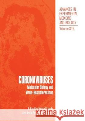 Coronaviruses: Molecular Biology and Virus-Host Interactions International Symposium on Coronaviruses 9780306445996 Plenum Publishing Corporation