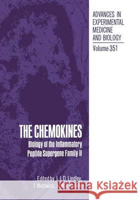 The Chemokines Lindley                                  I. J. D. Lindley J. Westwick 9780306447105 Kluwer Academic Publishers