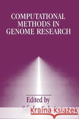 Computational Methods in Genome Research Sandor Suhai Sandor Ed. Suhai Sandor Suhai 9780306447129 Springer Us